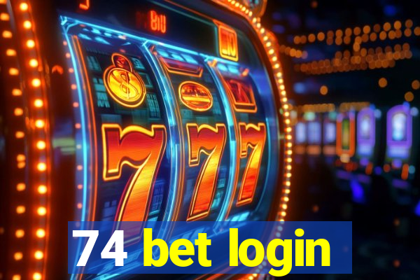 74 bet login